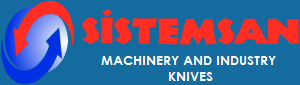 Sistemsan Makine ve Sanayi Bıçakları